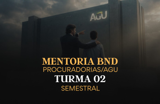 Mentoria BND - Extensivo AGU/Procuradorias #Turma02  
